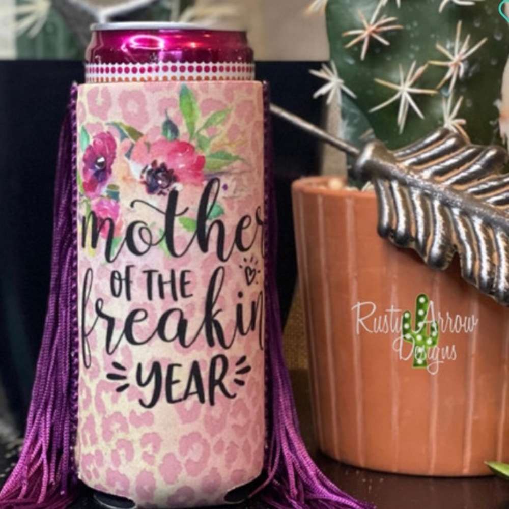 Slim Koozie Mother of the Freakin Year